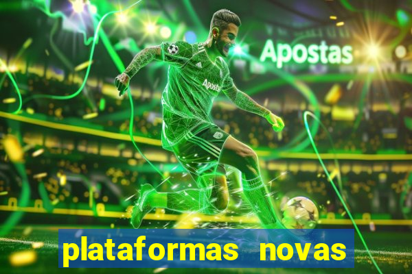 plataformas novas de apostas